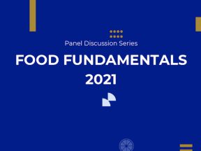 Food Fundamentals 2021 – Panel Discussion Series